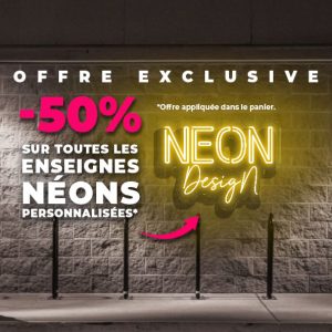 Enseigne Néon - NOUVEAU !